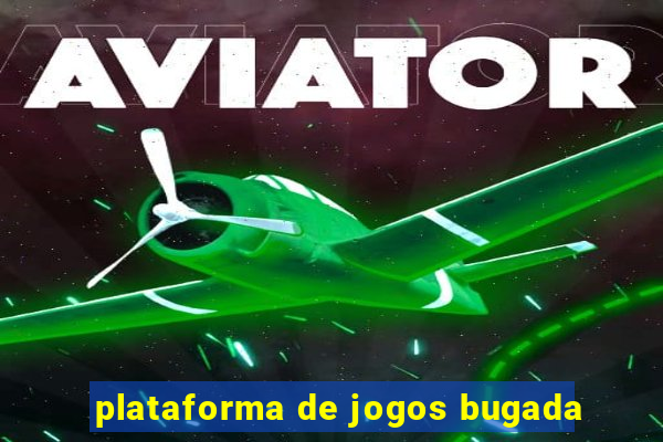 plataforma de jogos bugada